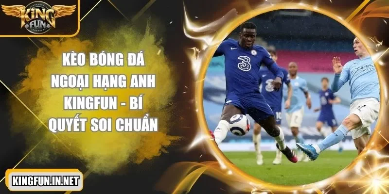 keo-bong-da-ngoai-hang-anh