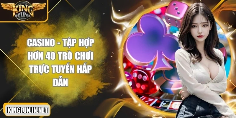 kingfun-kham-pha-casino