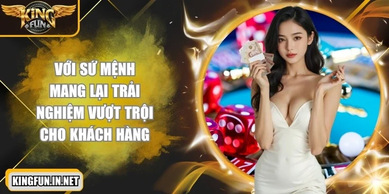 kingfun-su-menh-mang-lai-trai-nghiem-vuot-troi