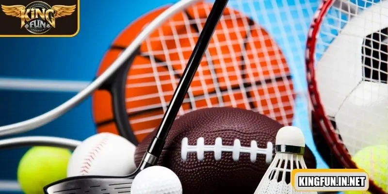 Sơ lược thông tin cần hiểu rõ về thể thao Kingfun